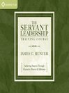 The Servant Leadership Training Course